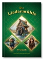 Die Liedermühle - Textbuch